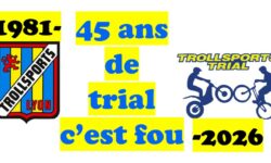 45 ans de trial c&rsquo;est fou !!! TROLLSPORTS TRIAL le Fête le 24 octobre 2026