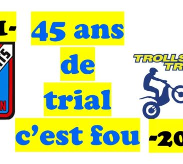 45 ans de trial c&rsquo;est fou !!! TROLLSPORTS TRIAL le Fête le 24 octobre 2026